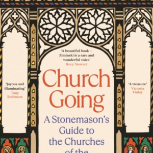 Church Goinga Stonemason's Guide To The Churches Of The Brit