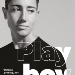 Playboy'An Essential Read' - Joelle Taylor T.S. Eliot Prize
