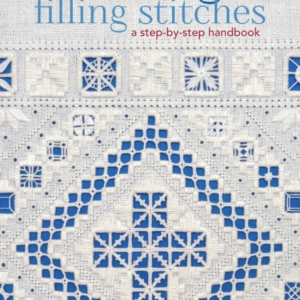 Hardanger Filling Stitchesa Step-By-Step Handbook