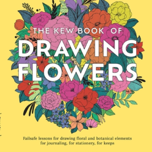 The Kew Book Of Drawing Flowersfailsafe Lessons For Drawing