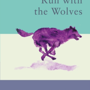 Women Who Run With The Wolvescontacting The Power Of The Wil