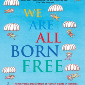 We Are All Born Freethe Universal Declaration Of Human Right