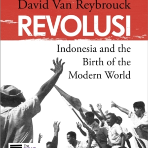 Revolusiindonesia And The Birth Of The Modern World