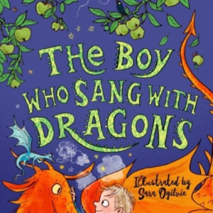 The Boy Who Sang With Dragons (The Boy Who Grew Dragons 5)