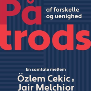 På trods af forskelle og uenighed