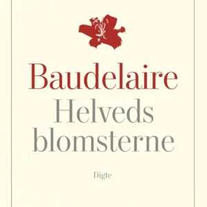 Helvedsblomsterne Les Fleurs du Mal