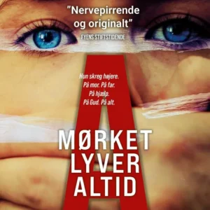 A - MØRKET LYVER ALTID