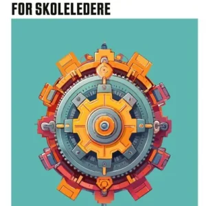 Nye oppgaver og utfordringer for skoleledere