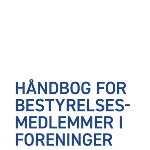 Håndbog for bestyrelsesmedlemmer i foreninger