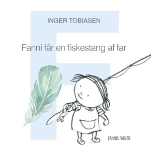 Fanni får en fiskestang af far
