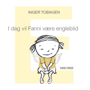I dag vil Fanni være engleblid