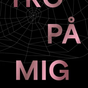 TRO PÅ MIG