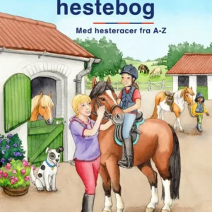 Min første hestebog: Med hesteracer fra A-Z