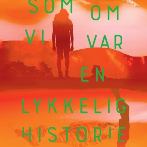 Som om vi var en lykkelig historie