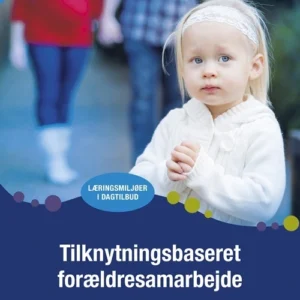 Tilknytningsbaseret forældresamarbejde