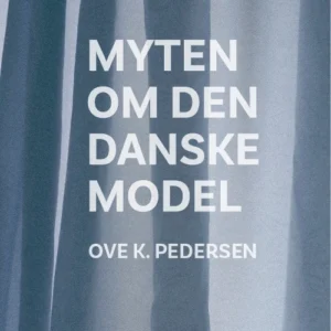Myten om den danske model