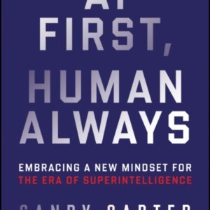 The Mind-Machine Merge: Embracing An Ai-First Mind Set For A