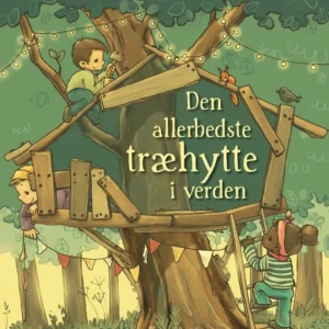 Den allerbedste træhytte i verden