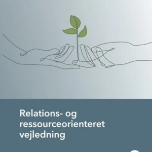 Relations-og Ressourceorienteret vejledning