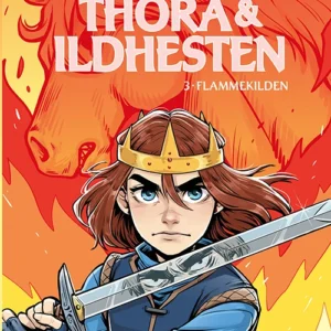 Thora og ildhesten 3: Flammekilden