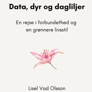 Data, dyr og dagliljer