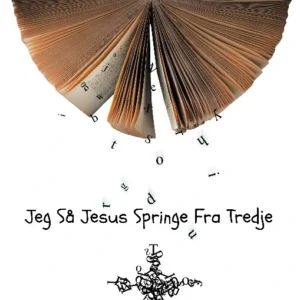 Jeg Så Jesus Springe Fra Tredje