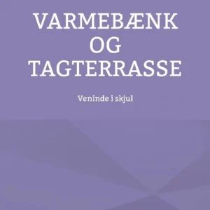 Varmebænk og tagterrasse