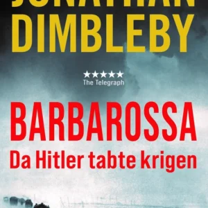 Operation Barbarossa - Da Hitler tabte krigen