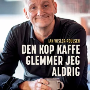 Den kop kaffe glemmer jeg aldrig