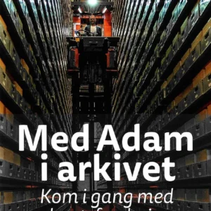Med Adam i arkivet