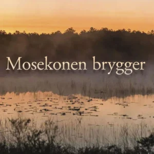 Mosekonen brygger