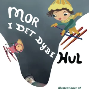 Mor i det dybe hul