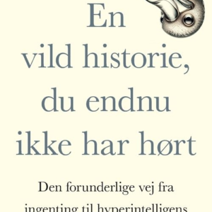 En vild historie, du endnu ikke har hørt