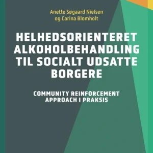 Helhedsorienteret alkoholbehandling til socialt udsatte borgere