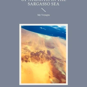 From the Eye of Africa to the Floating Island of Atlantis in the Sargasso Sea