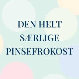 Den helt særlige pinsefrokost