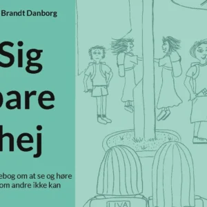 Sig bare hej