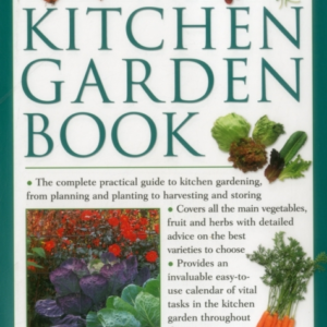 The Kitchen Garden Bookthe Complete Practical Guide To Kitch