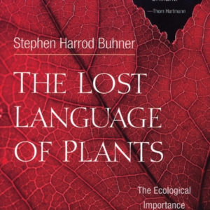 The Lost Language Of Plantsthe Ecological Importance Of Plan
