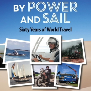 By Power and Sailsixty Years Of World Travel