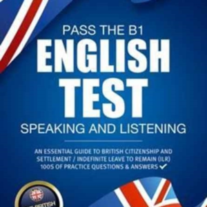 Pass The B1 English Test Speaking and Listening. An Essenti