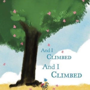 and I Climbed and I Climbed