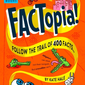 Factopia!Follow The Trail Of 400 Facts [Britannica]