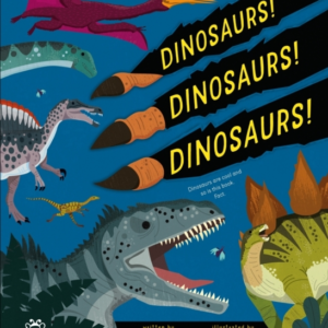 Dinosaurs! Dinosaurs! Dinosaurs!Dinosaurs Are Cool and So Is