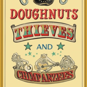Doughnuts Thieves and Chimpanzees