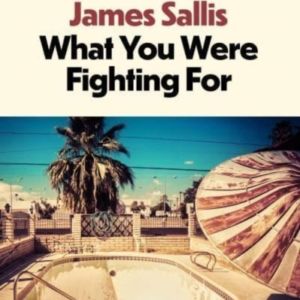 What You Were Fighting For