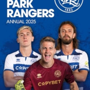 Official Queens Park Rangers Fc Annual 2025