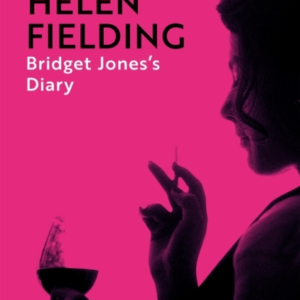 Bridget Jones'S Diarythe Hilarious and Addictive Smash-Hit F