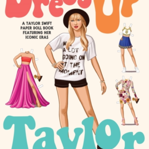 Dress Up Taylora Taylor Swift Paper Doll Book Featuring Her