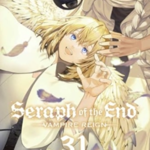 Seraph Of The End Vol. 31Vampire Reign
